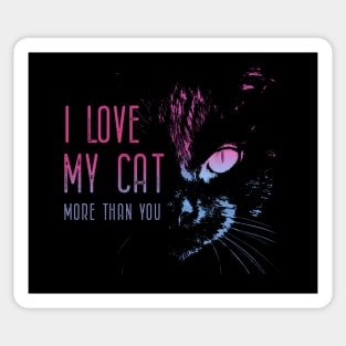 I love my cat more than you Sticker